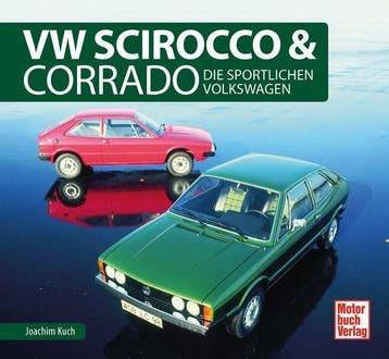 VW Scirocco & Corrado Die Sportlichen Volkswagen, Algemeen, Verzenden, Nieuw, Joachim Kuch