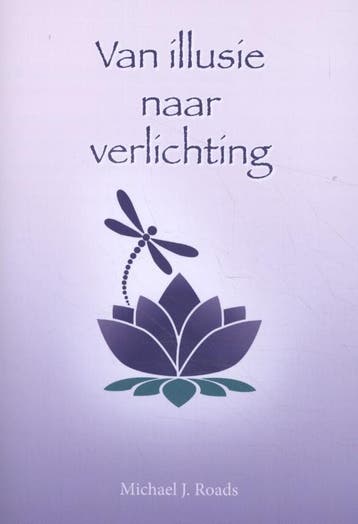 Van Illusie Naar Verlichting | Michael J. Roads | Nieuw, Boeken, Ophalen of Verzenden, Nieuw, Michael J. Roads