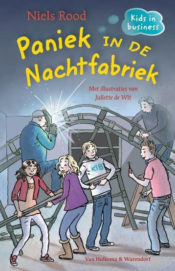 Paniek in de Nachtfabriek / Kids in Business 9789047517412, Verzenden, Zo goed als nieuw, Niels Rood