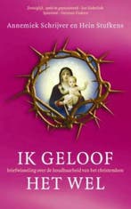 Ik geloof het wel 9789025960803 Annemiek Schrijvers, Boeken, Verzenden, Zo goed als nieuw, Annemiek Schrijvers