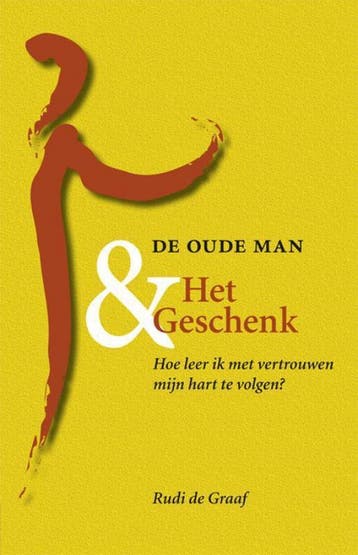 De oude man en het geschenk - Rudi de Graaf 9789460002304, Verzenden, Gelezen, Rudi de Graaf