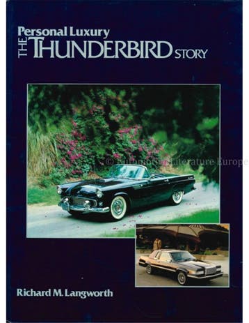 PERSONAL LUXURY: THE THUNDERBIRD STORY, Nieuw, Ford, Author