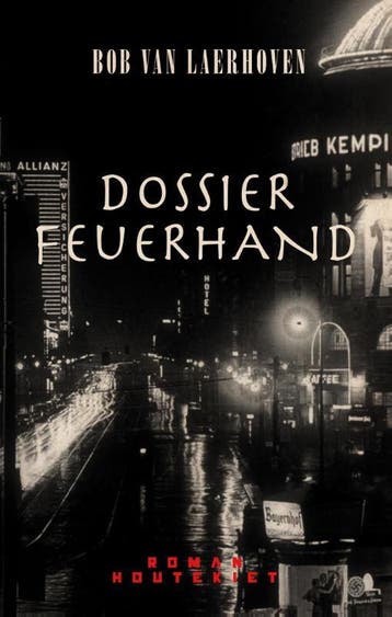 Dossier Feuerhand - Bob Van Laerhoven 9789089245175, Verzenden, Gelezen, Bob Van Laerhoven