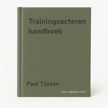 Trainingsacteren handboek - Paul Tijssen 9789082526561, Boeken, Verzenden, Zo goed als nieuw, Paul Tijssen