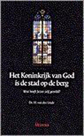 KONINKRIJK VAN GOD IS DE STAD OP DE BERG - H. van der Linde, Verzenden, Zo goed als nieuw, H. van der Linde