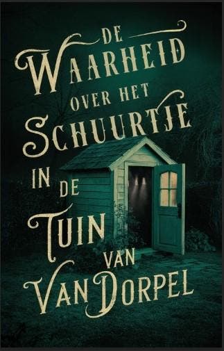 De Waarheid Over Het Schuurtje In De Tuin Van Van Dorpel, Ophalen of Verzenden, Nieuw, Alice Bakker; Elly Wassenaar