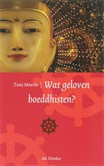 Wat geloven boeddhisten? / Wat geloven wij? 9789061006107, Verzenden, Gelezen, Tom Morris