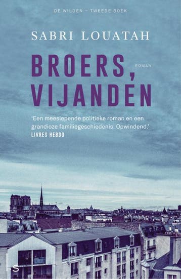 Broers, vijanden / De wilden / 2 - Sabri Louatah, Verzenden, Gelezen, Sabri Louatah