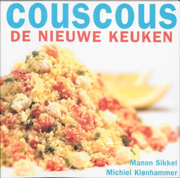 Couscous / De nieuwe keuken - Manon Sikkel 9789023011156, Boeken, Kookboeken, Verzenden, Zo goed als nieuw, Manon Sikkel