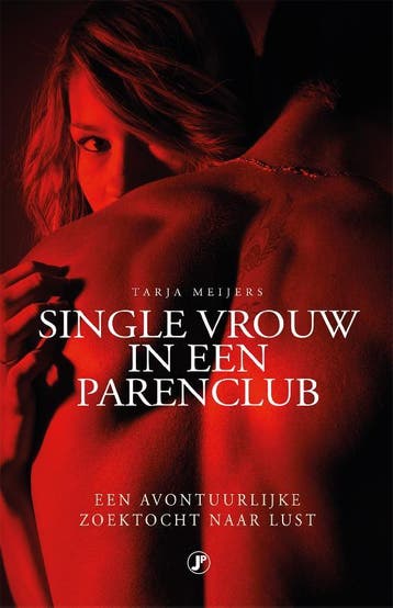 Single Vrouw In Een Parenclub | Tarja Meijers | Nieuw, Ophalen of Verzenden, Nieuw, Tarja Meijers