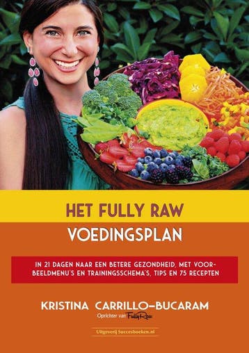 9789492665324 Het Fully Raw voedingsplan, Verzenden, Nieuw, Kristina Carrillo-Bucaram