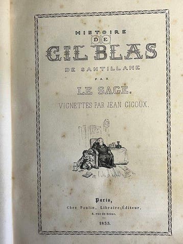 Le Sage; Jean Gigoux - Histoire de Gil Blas de Santillane -