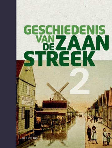 Geschiedenis van de Zaanstreek Deel 2 9789040007873, Verzenden, Zo goed als nieuw