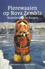Pierewaaien op Nova Zembla 9789491403088 Wim Coster, Boeken, Verzenden, Gelezen, Wim Coster