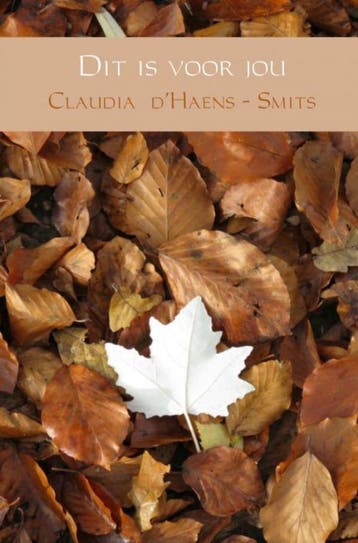 Dit is voor jou - Claudia d Haens - Smits 9789402142426, Boeken, Verzenden, Zo goed als nieuw, Claudia d' Haens - Smits