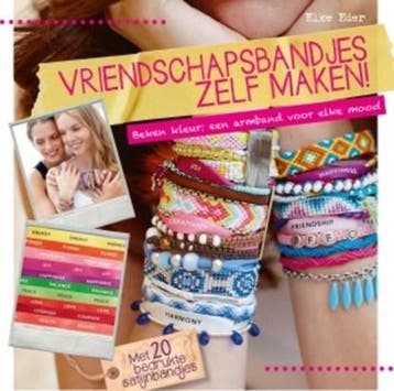 Vriendschapsbandjes zelf maken! | 9789043918589 | Elke Eder, Zo goed als nieuw, Elke Eder
