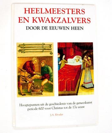 Heelmeesters en kwakzalvers door eeuwen - Elvader, Verzenden, Gelezen, Elvader