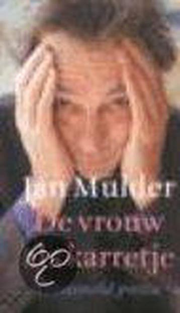 VROUW ALS KARRETJE - Jan Mulder 9789023470816, Verzenden, Zo goed als nieuw, Jan Mulder