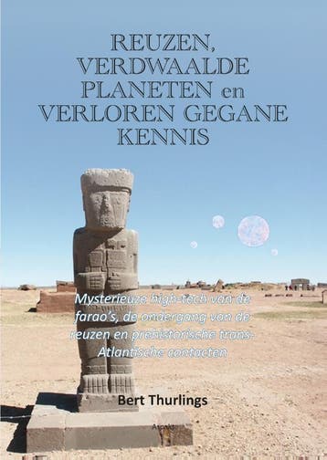 Reuzen, Verdwaalde Planeten En Verloren Gegane Kennis, Ophalen of Verzenden, Nieuw, Bert Thurlings