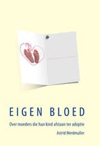 Eigen Bloed 9789077458099 Astrid Werdmuller, Boeken, Verzenden, Gelezen, Astrid Werdmuller