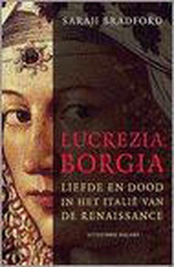 Lucrezia Borgia - Sarah Bradford 9789050186773, Boeken, Verzenden, Gelezen, Sarah Bradford