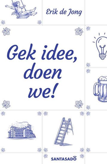 Gek idee, doen we! - Erik de Jong 9789493455160, Verzenden, Zo goed als nieuw, Erik de Jong