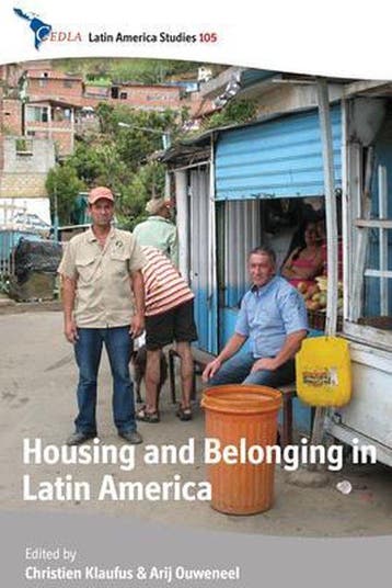 Housing and Belonging in Latin America - Christien Klaufus, Verzenden, Zo goed als nieuw, Christien Klaufus