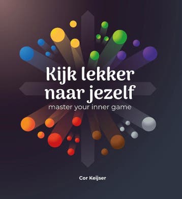 Kijk Lekker Naar Jezelf | Cor Keijser | Nieuw, Ophalen of Verzenden, Nieuw, Cor Keijser