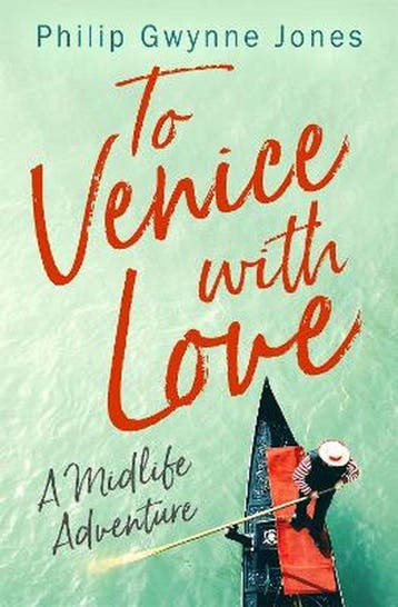To Venice with Love A Midlife Adventure - Philip Gwynne, Verzenden, Gelezen, Philip Gwynne Jones