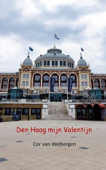 Den Haag Mijn Valentijn | Cor Welbergen | Nieuw, Ophalen of Verzenden, Nieuw, Cor Welbergen