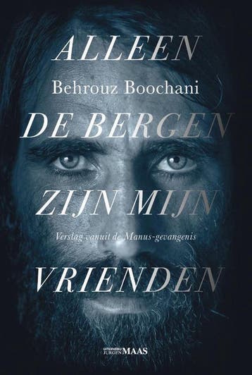 Alleen de bergen zijn mijn vrienden - Behrouz Boochani, Boeken, Verzenden, Zo goed als nieuw, Behrouz Boochani