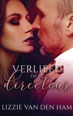 9789403754178 Verliefd op de directeur | Tweedehands, Verzenden, Zo goed als nieuw, Lizzie van den Ham
