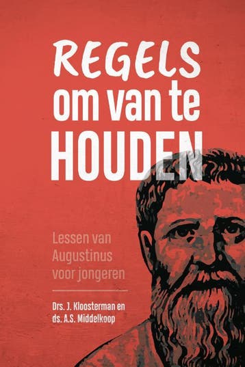Regels om van te houden - Ds. A.S. van Middelkoop, Verzenden, Gelezen, Ds. A.S. van Middelkoop