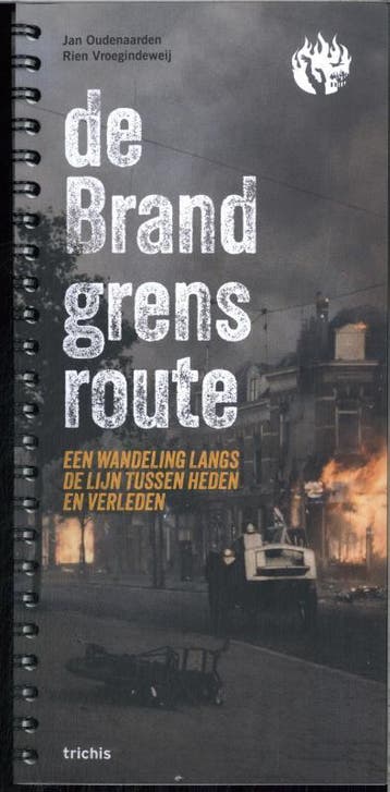 De Brandgrensroute | Jan Oudenaarden; Rien Vroegindeweij, Ophalen of Verzenden, Nieuw, Jan Oudenaarden; Rien Vroegindeweij