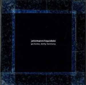 cd - Jetzmann/Liquidski - Go Home, Dotty Harmony, Verzenden, Zo goed als nieuw
