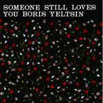 cd - Someone Still Loves You Boris Yeltsin - Broom, Verzenden, Zo goed als nieuw