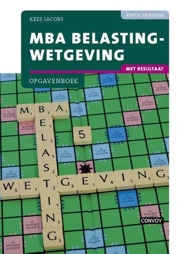 9789463171236 MBA Belastingwetgeving met resultaat 2018/2..., Verzenden, Zo goed als nieuw, C.J.M. Jacobs