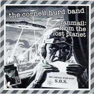 cd - The Cornell Hurd Band - Fanmail: From The Lost Planet, Verzenden, Zo goed als nieuw