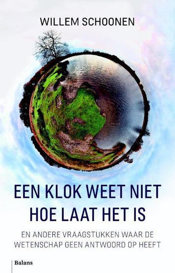 Een klok weet niet hoe laat het is en andere vraagstukken, Verzenden, Zo goed als nieuw, Willem Schoonen