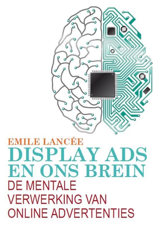 Display ads en ons brein 9789082126013, Boeken, Studieboeken en Cursussen, Zo goed als nieuw, Verzenden