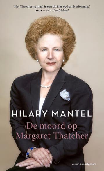 De moord op Margaret Thatcher - Hilary Mantel 9789493169333, Verzenden, Gelezen, Hilary Mantel