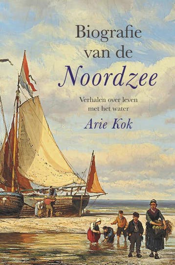 Biografie Van De Noordzee | Arie Kok | Nieuw, Ophalen of Verzenden, Nieuw, Arie Kok
