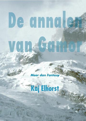 De annalen van Gamor - Kaj Elhorst 9789491409141, Verzenden, Gelezen, Kaj Elhorst