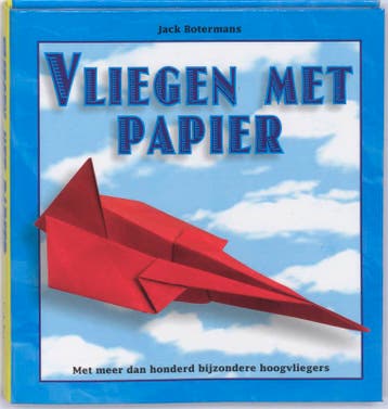 Vliegen met papier - Jack Botermans 9789076268903, Verzenden, Gelezen, Jack Botermans