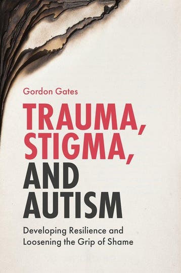 9781785922039 Trauma, Stigma, and Autism, Verzenden, Nieuw, Gordon Gates