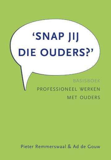 Snap jij die ouders 9789088507205, Verzenden, Zo goed als nieuw