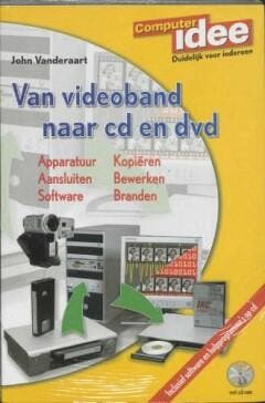 Van videoband naar CD & DVD / Computeridee - J. Vanderaart, Verzenden, Gelezen, J. Vanderaart