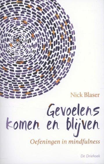 9789060307298 Gevoelens komen en blijven | Tweedehands, Verzenden, Zo goed als nieuw, Nick Blaser