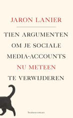 Tien argumenten om je sociale media-accounts nu meteen te, Verzenden, Zo goed als nieuw, Jaron Lanier