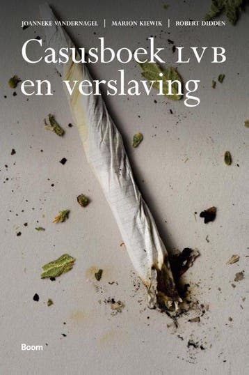 9789024404957 Casusboek LVB en verslaving | Tweedehands, Boeken, Studieboeken en Cursussen, Verzenden, Zo goed als nieuw, Joanneke van der Nagel